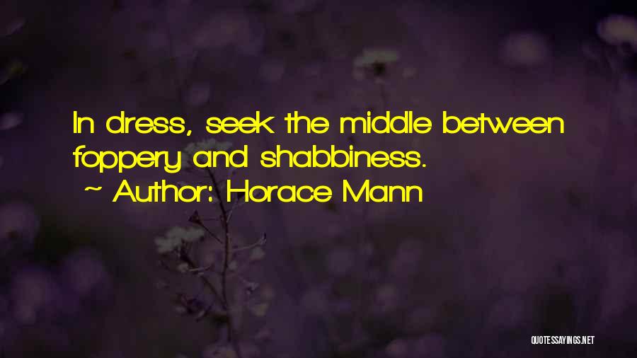 Fashion Dresses Quotes By Horace Mann