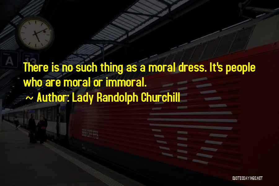 Fashion Dresses Quotes By Lady Randolph Churchill