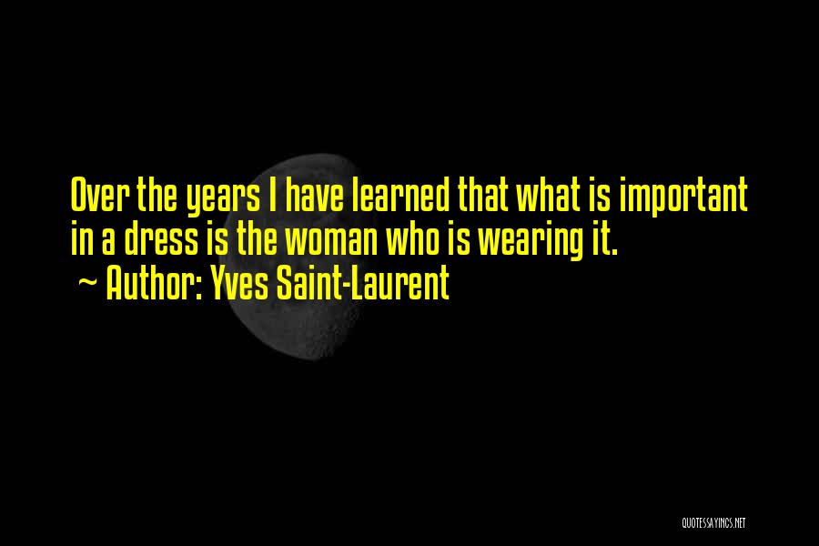 Fashion Dresses Quotes By Yves Saint-Laurent
