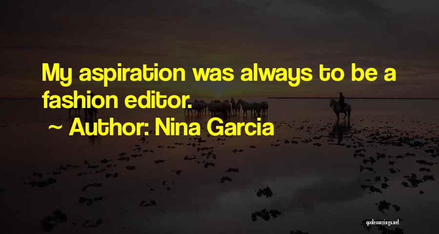 Fashion Editor Quotes By Nina Garcia