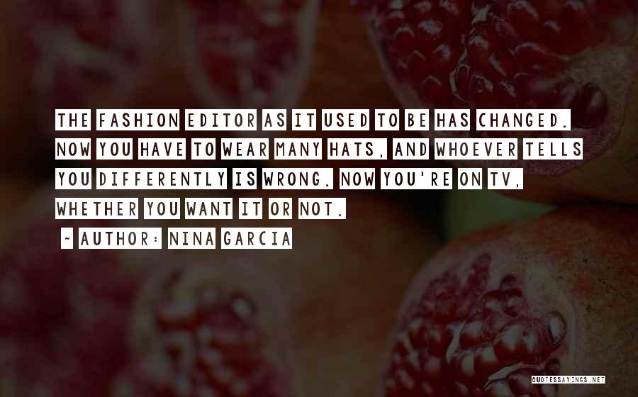 Fashion Editor Quotes By Nina Garcia