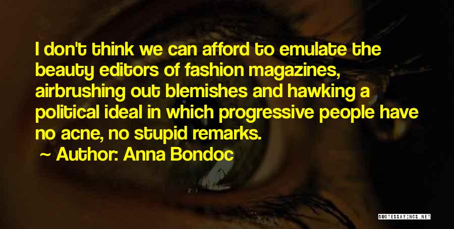 Fashion Editors Quotes By Anna Bondoc