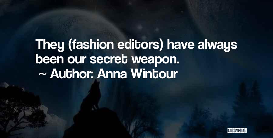 Fashion Editors Quotes By Anna Wintour