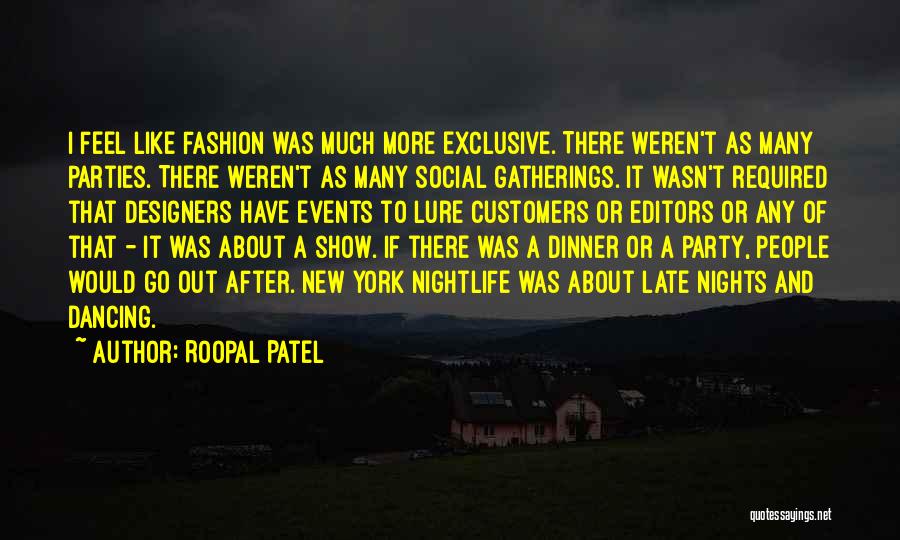 Fashion Editors Quotes By Roopal Patel