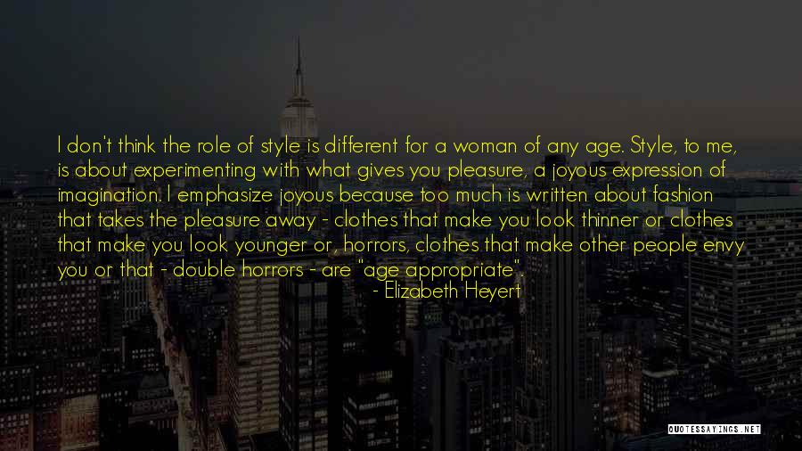 Fashion Expression Quotes By Elizabeth Heyert Fashion Expression Quotes By Elizabeth Heyert