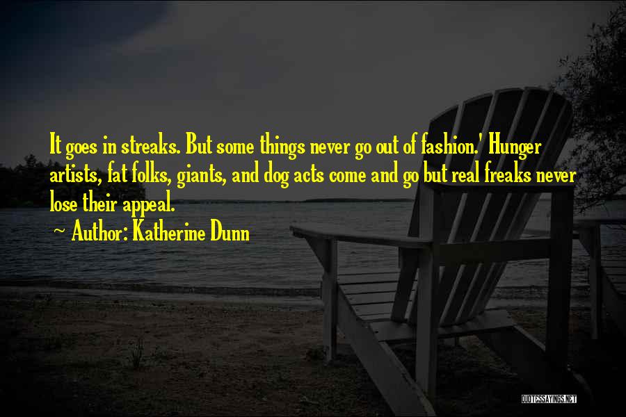 Fashion Freaks Quotes By Katherine Dunn