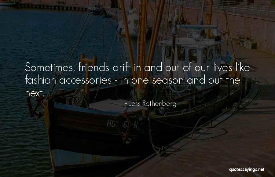 Fashion Friends Quotes By Jess Rothenberg Fashion Friends Quotes By Jess Rothenberg