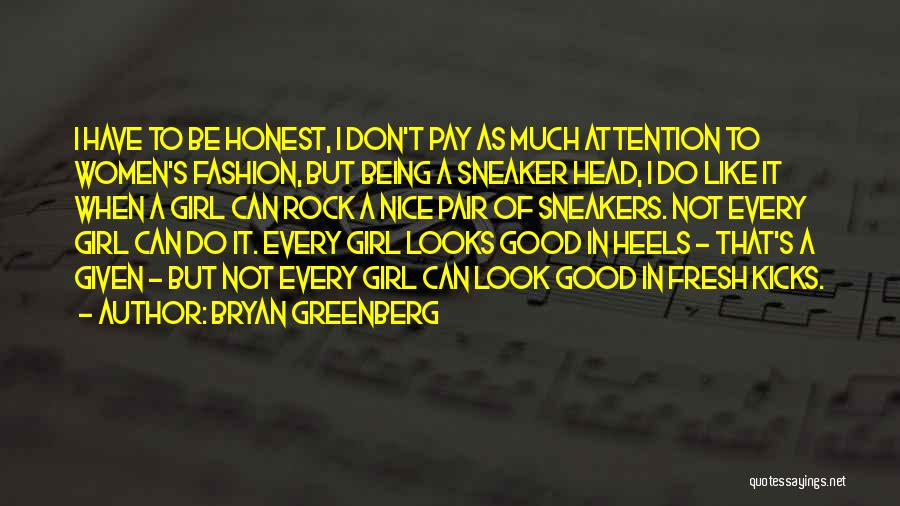 Fashion Heels Quotes By Bryan Greenberg