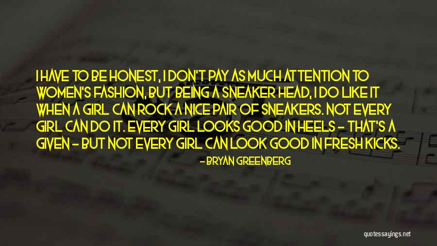 Fashion Heels Quotes By Bryan Greenberg