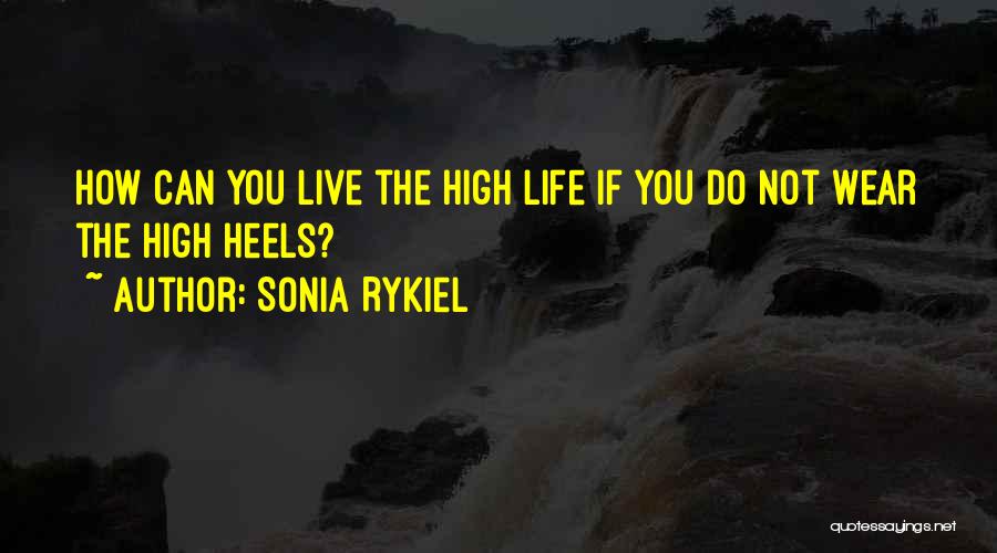 Fashion Heels Quotes By Sonia Rykiel