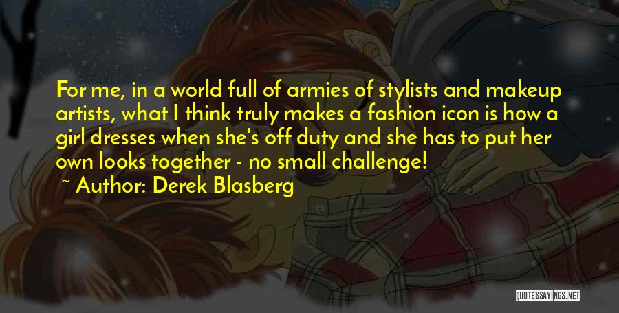 Fashion Icon Quotes By Derek Blasberg