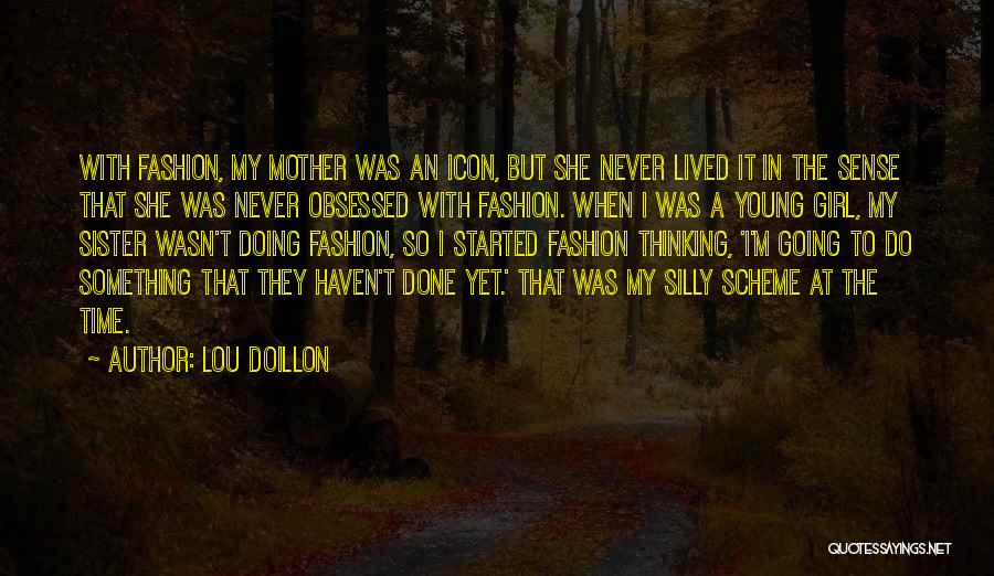 Fashion Icon Quotes By Lou Doillon