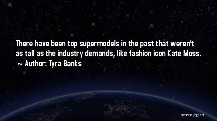 Fashion Icon Quotes By Tyra Banks