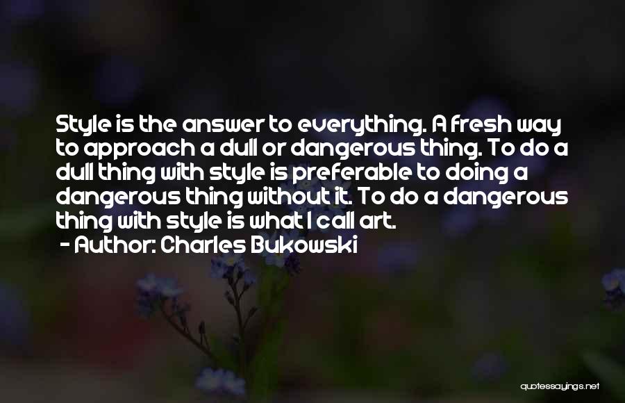 Fashion Is Art Quotes By Charles Bukowski