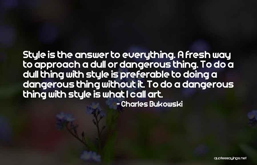 Fashion Is Art Quotes By Charles Bukowski