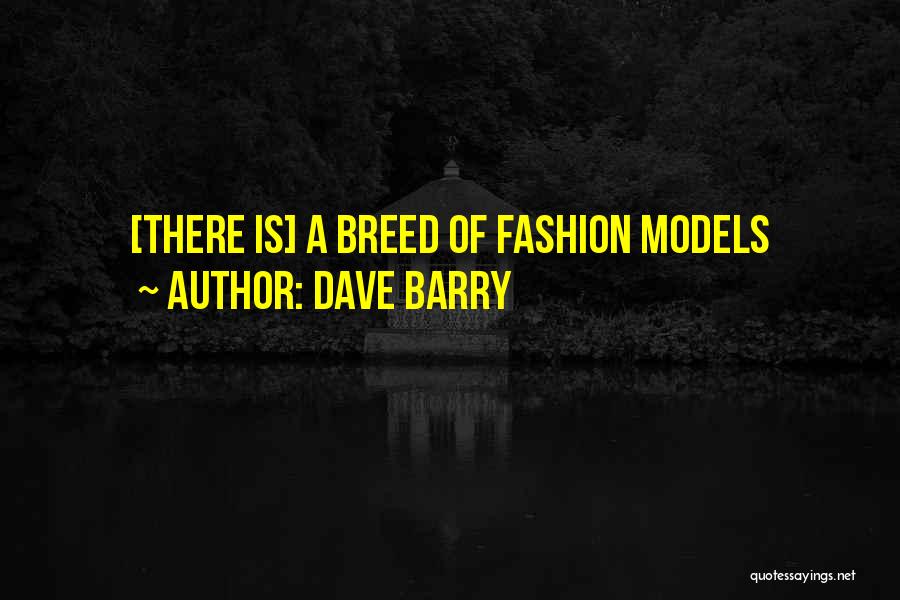 Fashion Is Art Quotes By Dave Barry