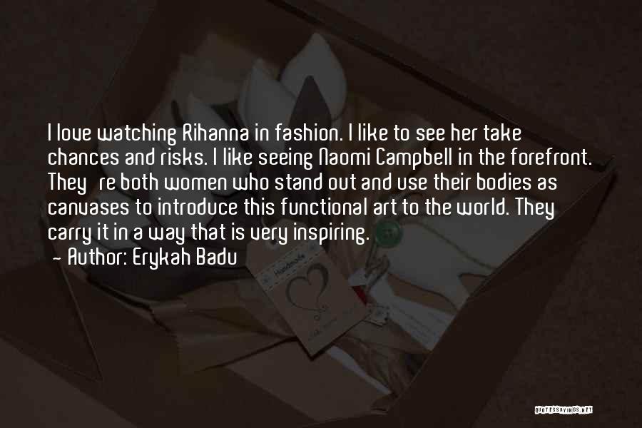 Fashion Is Art Quotes By Erykah Badu
