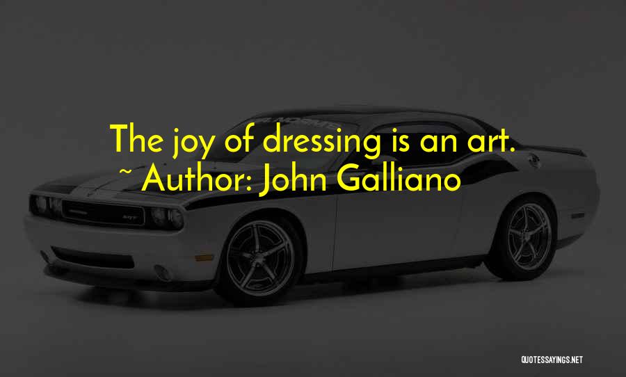 Fashion Is Art Quotes By John Galliano