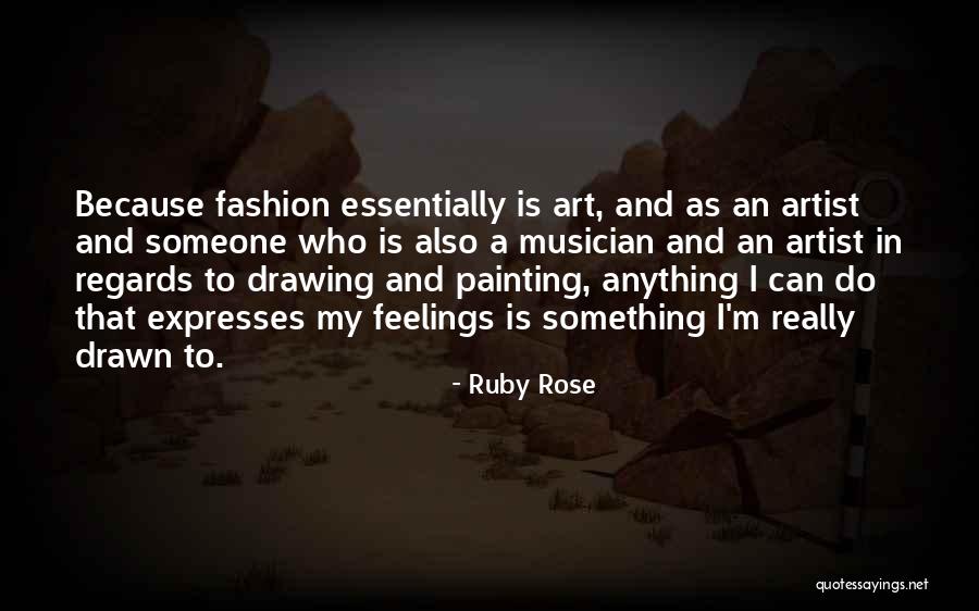 Fashion Is Art Quotes By Ruby Rose