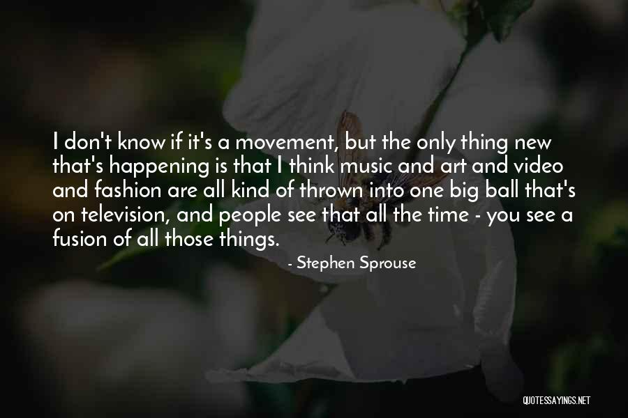 Fashion Is Art Quotes By Stephen Sprouse