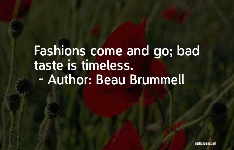 Fashion Is Timeless Quotes By Beau Brummell