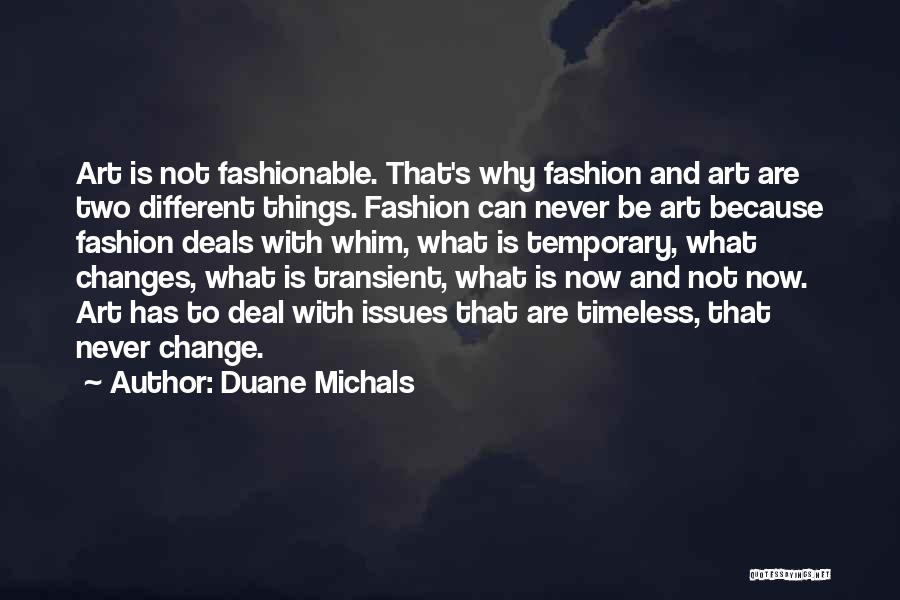 Fashion Is Timeless Quotes By Duane Michals