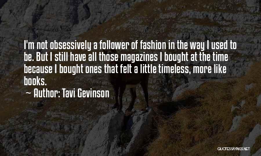 Fashion Is Timeless Quotes By Tavi Gevinson