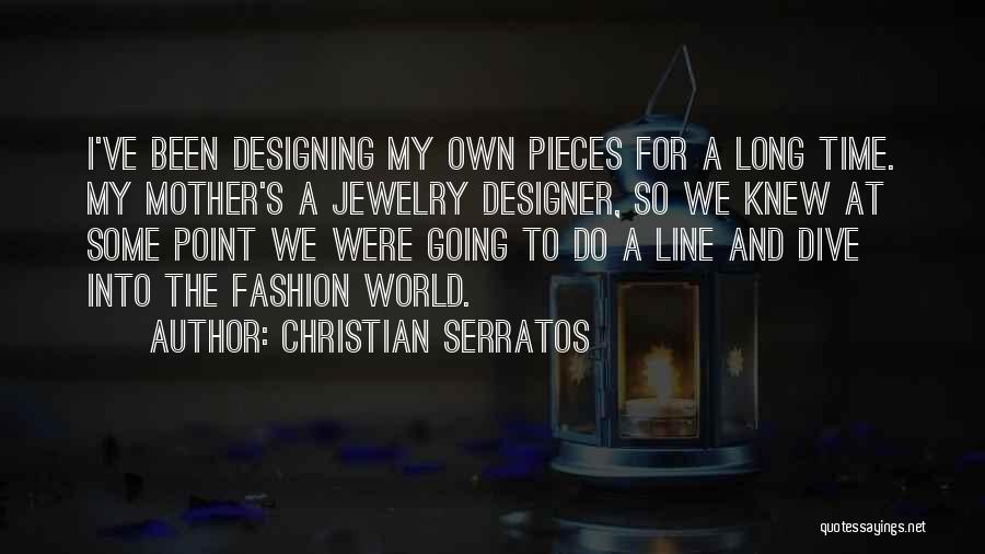 Fashion Jewelry Quotes By Christian Serratos