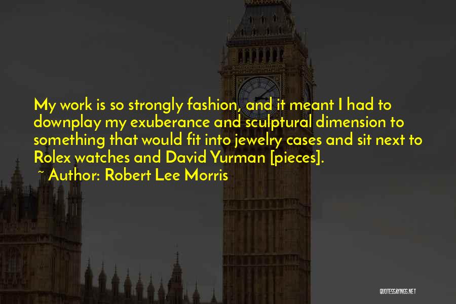 Fashion Jewelry Quotes By Robert Lee Morris