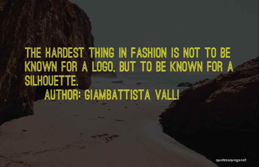 Fashion Logo Quotes By Giambattista Valli