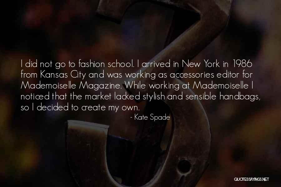 Fashion Magazine Editor Quotes By Kate Spade