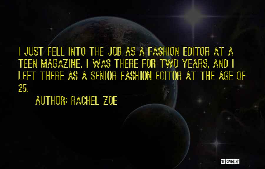 Fashion Magazine Editor Quotes By Rachel Zoe