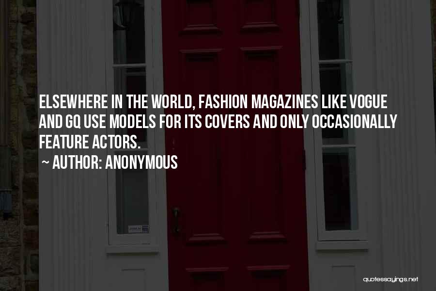 Fashion Magazines Quotes By Anonymous