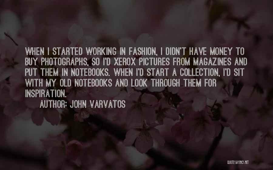 Fashion Magazines Quotes By John Varvatos