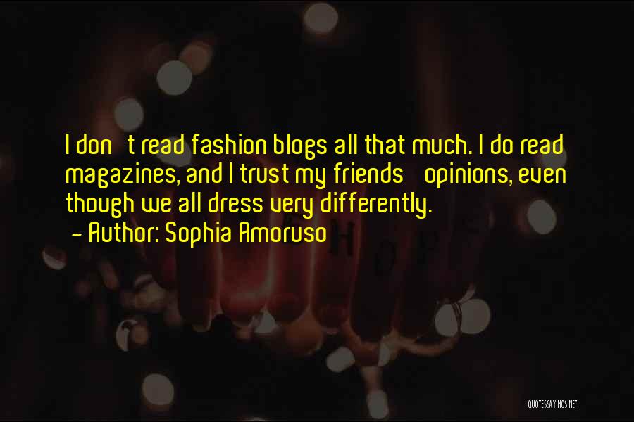 Fashion Magazines Quotes By Sophia Amoruso