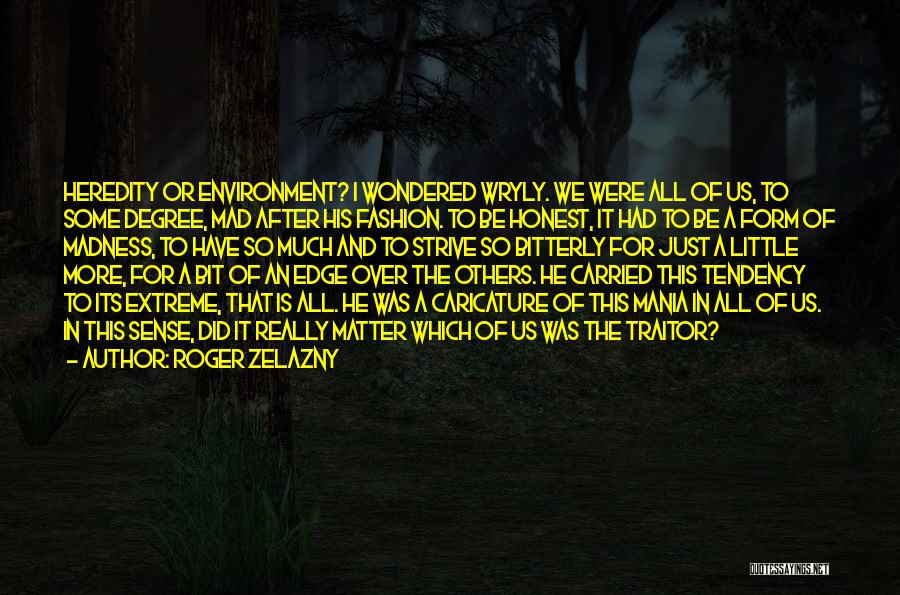 Fashion Mania Quotes By Roger Zelazny