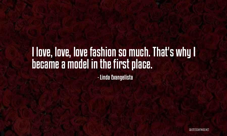 Fashion Model Quotes By Linda Evangelista Fashion Model Quotes By Linda Evangelista