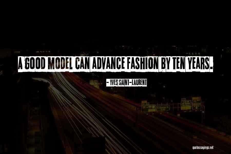 Fashion Model Quotes By Yves Saint-Laurent Fashion Model Quotes By Yves Saint-Laurent