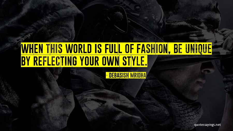 Fashion Philosophy Quotes By Debasish Mridha Fashion Philosophy Quotes By Debasish Mridha