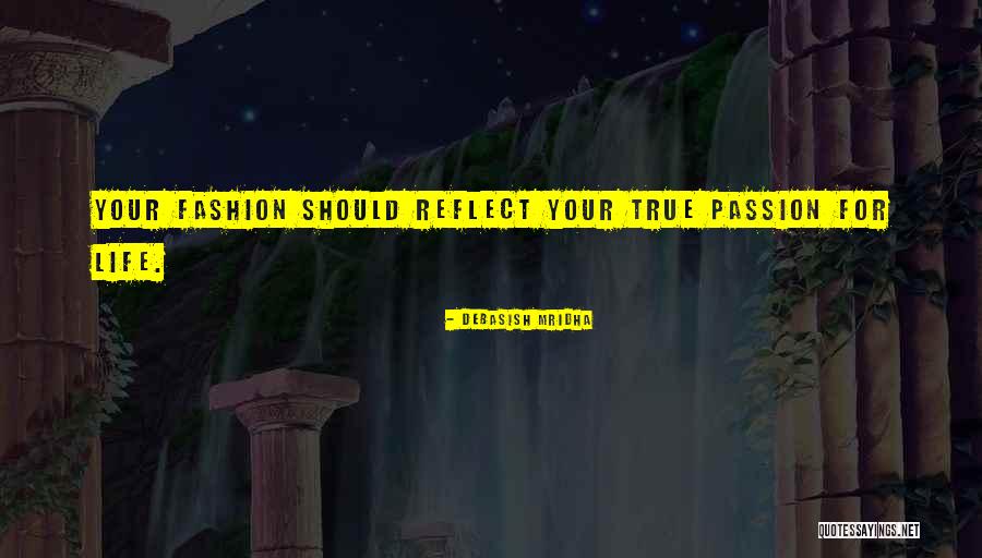 Fashion Philosophy Quotes By Debasish Mridha Fashion Philosophy Quotes By Debasish Mridha