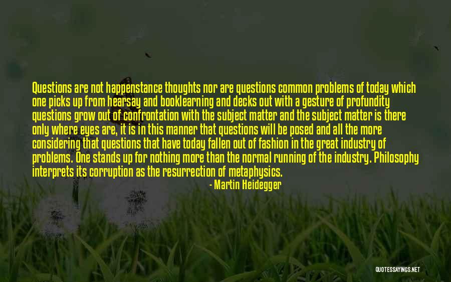 Fashion Philosophy Quotes By Martin Heidegger Fashion Philosophy Quotes By Martin Heidegger