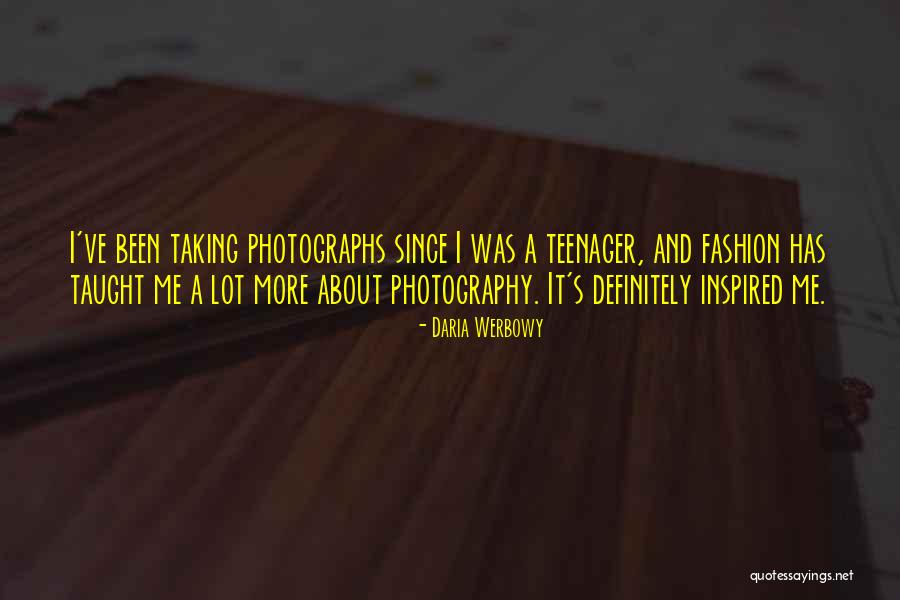Fashion Photography Quotes By Daria Werbowy Fashion Photography Quotes By Daria Werbowy