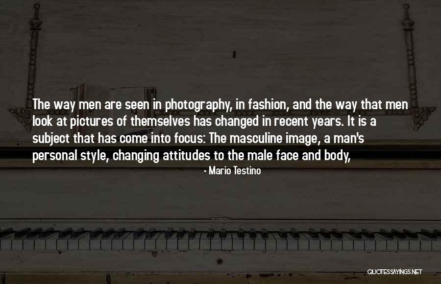 Fashion Photography Quotes By Mario Testino