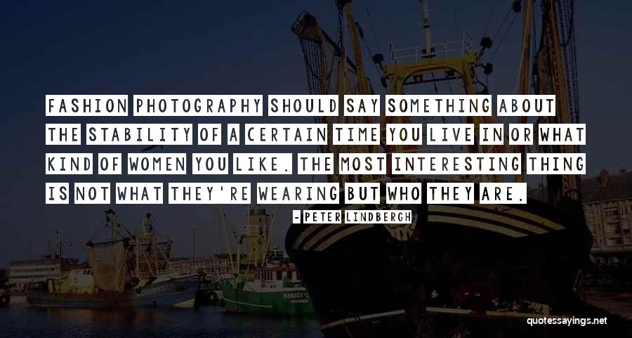 Fashion Photography Quotes By Peter Lindbergh Fashion Photography Quotes By Peter Lindbergh