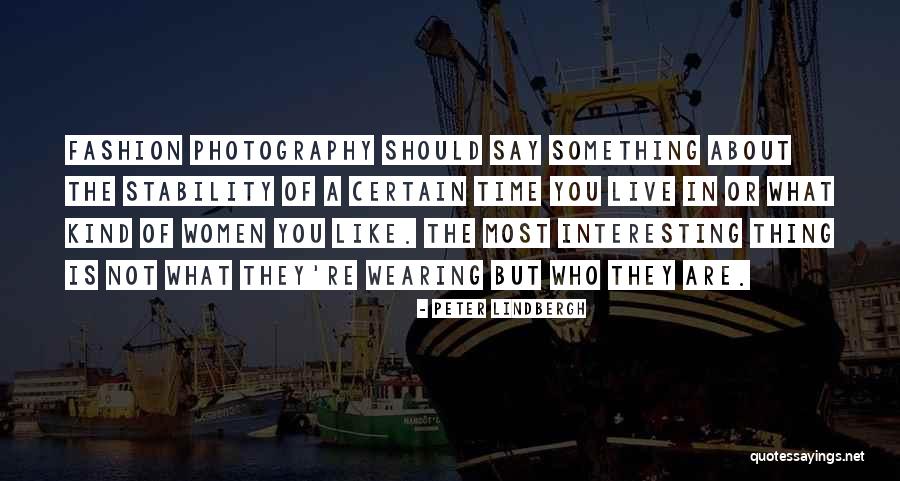 Fashion Photography Quotes By Peter Lindbergh