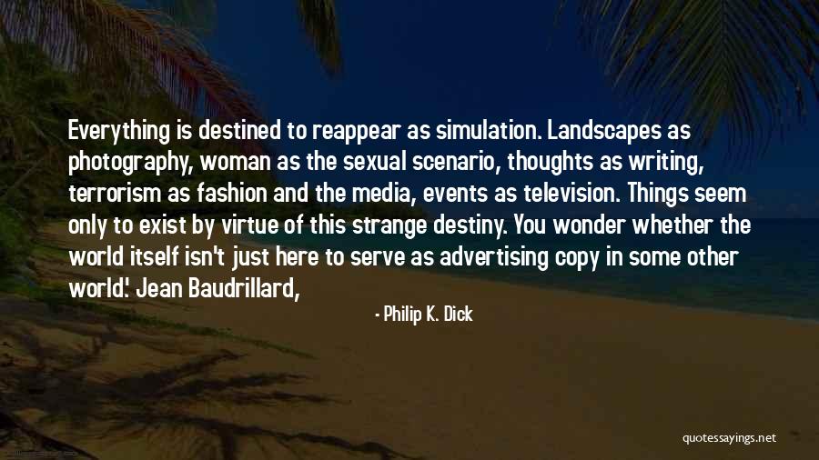 Fashion Photography Quotes By Philip K. Dick Fashion Photography Quotes By Philip K. Dick