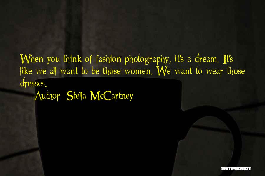 Fashion Photography Quotes By Stella McCartney