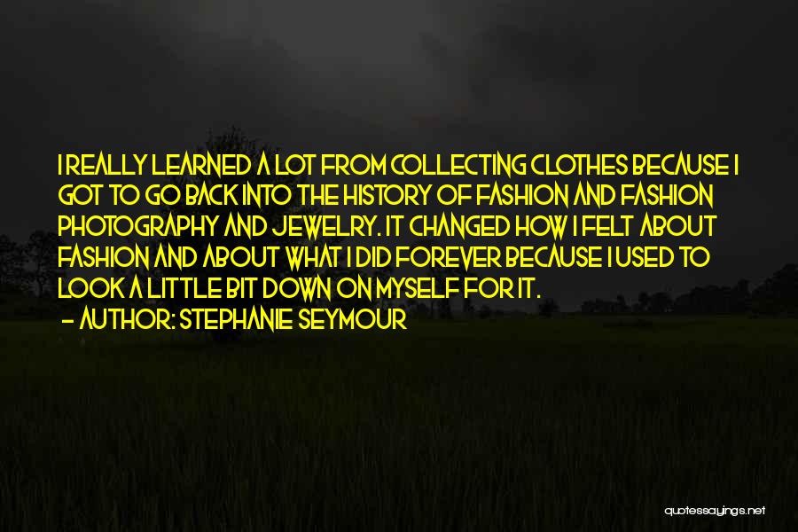Fashion Photography Quotes By Stephanie Seymour