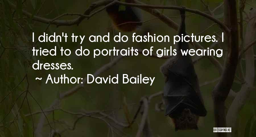Fashion Pictures Quotes By David Bailey