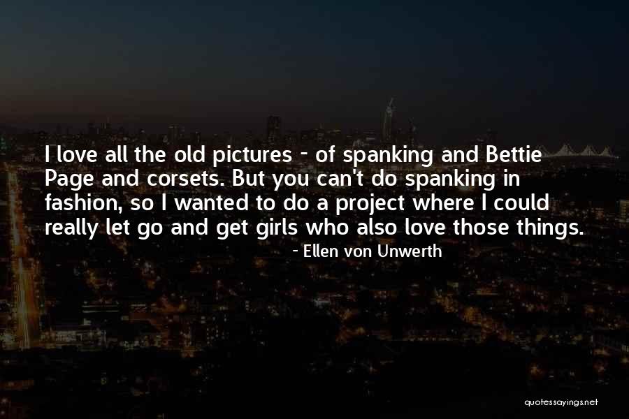 Fashion Pictures Quotes By Ellen Von Unwerth